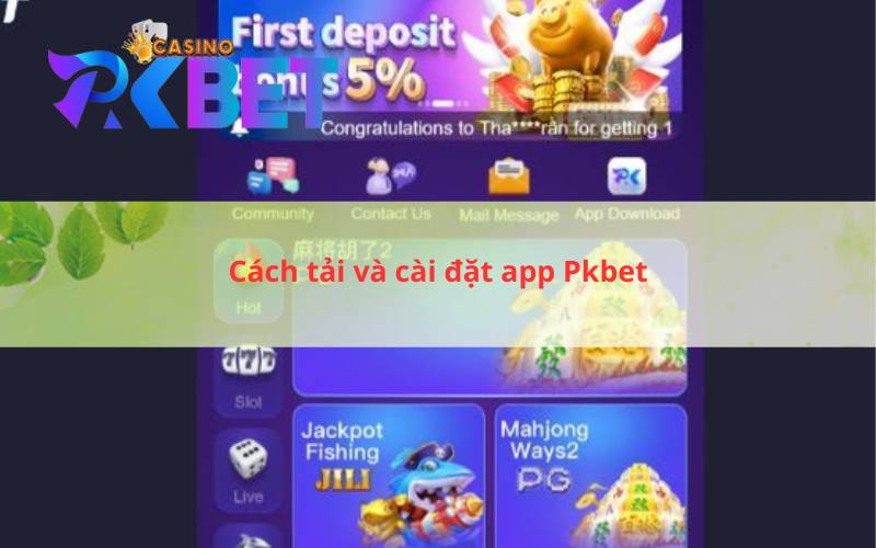 Cách tải và cài đặt app Pkbet