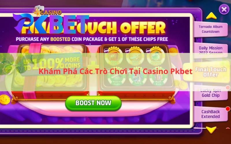 Khám Phá Các Trò Chơi Tại Casino Pkbet