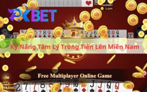 Kỹ Năng Tâm Lý Trong Tiến Lên Miền Nam